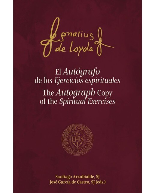 El Autógrafo de los Ejercicios espirituales: The Autograph Copy of the Spiritual Exercises (Capa dura) 1