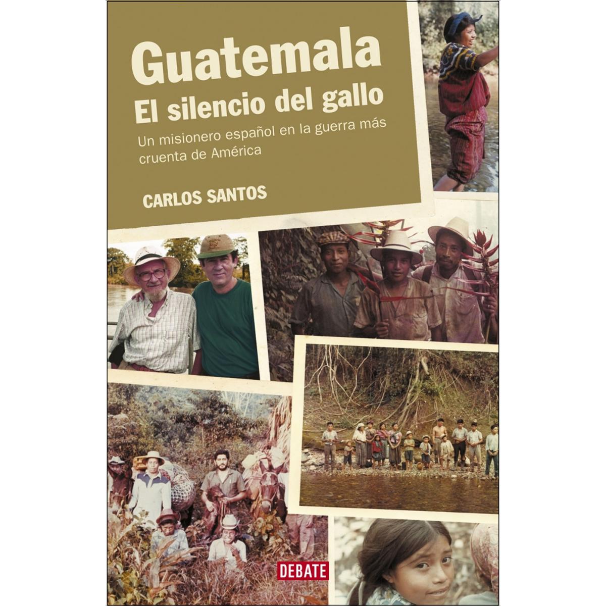 Imagen 0 de Guatemala. El silencio del gallo  (Tapa blanda Ebook)