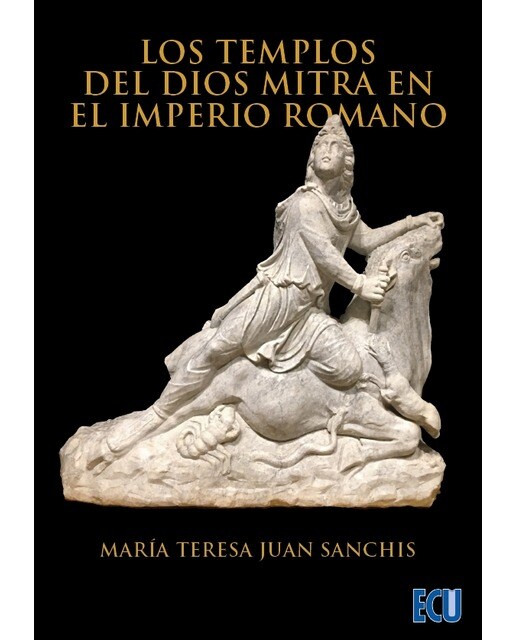 Los templos del dios Mitra en el Imperio romano (Capa mole) 1