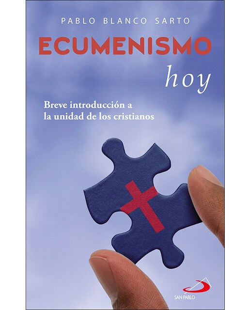 Ecumenismo hoy: Breve introducción a la unidad de los cristianos (Capa mole) 1