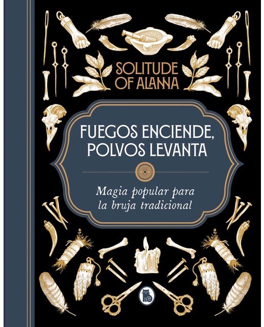 Imagem 0 de Fuegos enciende, polvos levanta: Magia popular para la bruja tradicional (Capa dura)