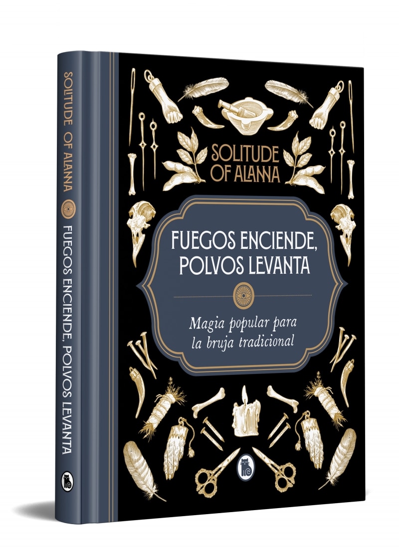 Fuegos enciende, polvos levanta: Magia popular para la bruja tradicional (Capa dura) 3