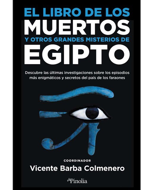 El libro de los muertos y otros grandes misterios de Egipto: Descubre las últimas investigaciones sobre los episodios más enigmáticos y s (Capa mole) 1