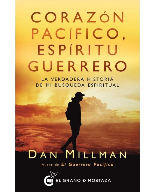 Corazón pacífico, espíritu guerrero: La verdadera historia de mi búsqueda espiritual 1