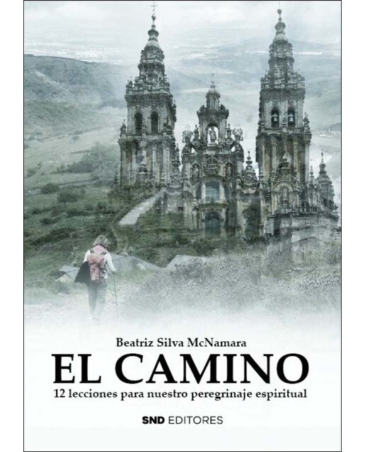 El camino: 12 lecciones para nuestro peregrinaje espiritual (Capa mole) 1