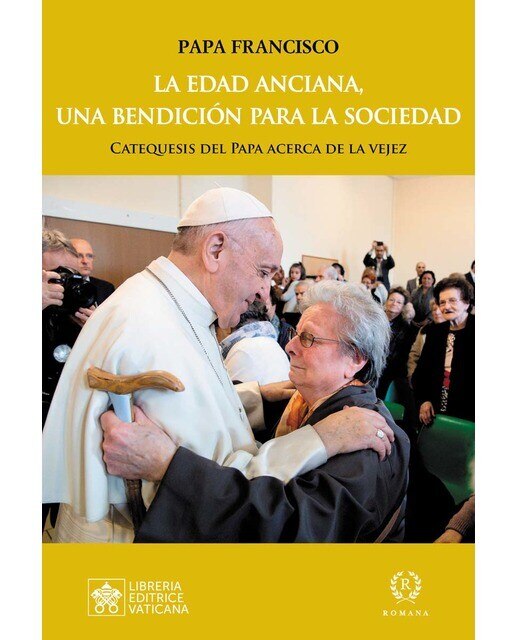 LA EDAD ANCIANA, UNA BENDICIÓN PARA LA SOCIEDAD: CATEQUESIS DEL PAPA SOBRE LA VEJEZ 1