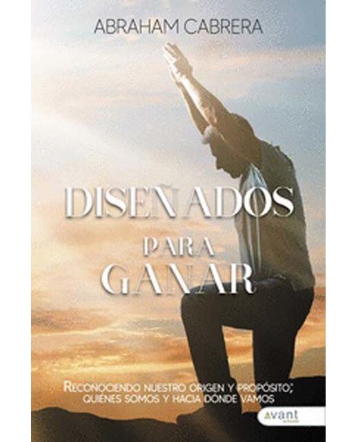 Diseñados para ganar: Reconociendo nuestro origen y propósito: quiénes somos y hacia dónde vamos (Capa mole) 1