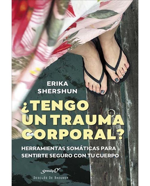 ¿tengo un trauma corporal? herramientas somáticas para sentirte seguro con tu cuerpo (Capa mole com abas) 1