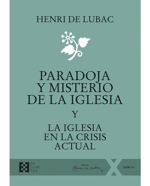 Paradoja y misterio de la Iglesia: Y La Iglesia en la crisis actual 1
