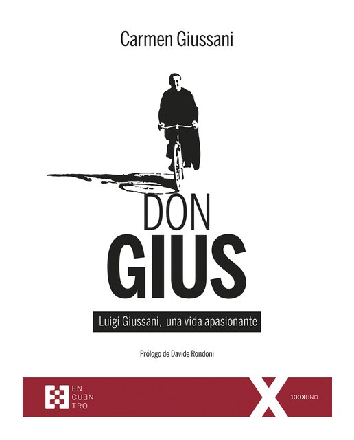 Don Gius: Luigi Giussani, una vida apasionante 1