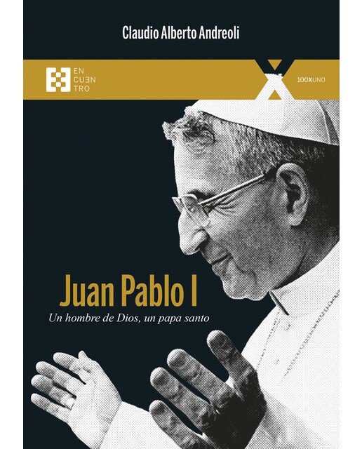 Juan Pablo I: Un hombre de Dios, un papa santo 1