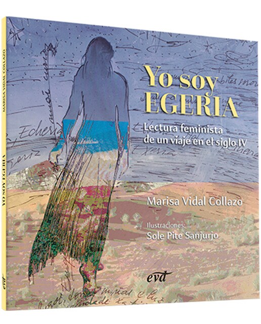 Yo soy Egeria: Lectura feminista de un viaje en el siglo IV (Capa mole) 1