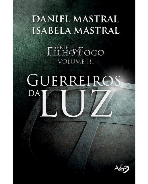 Filho do fogo - guerreiros da luz