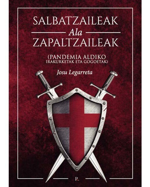 Salbatzaileak ala zapaltzaileak. pandemia aldiko 1