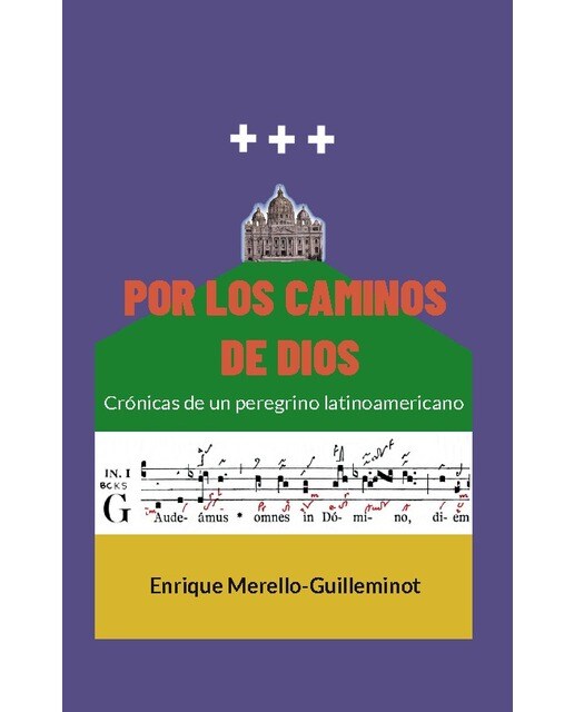 Por los caminos de Dios: Crónicas de un peregrino latinoamericano (Capa mole) 1