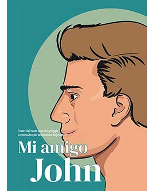 Imagen 0 de Mi amigo john: Beato joan roig diggle