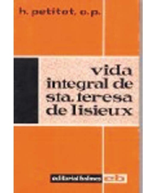 Vida integral de sta.Teresa de lisieux: Un renacimiento espiritual 1