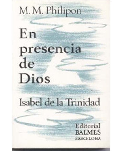 En presencia de dios.Isabel de la trinidad 1