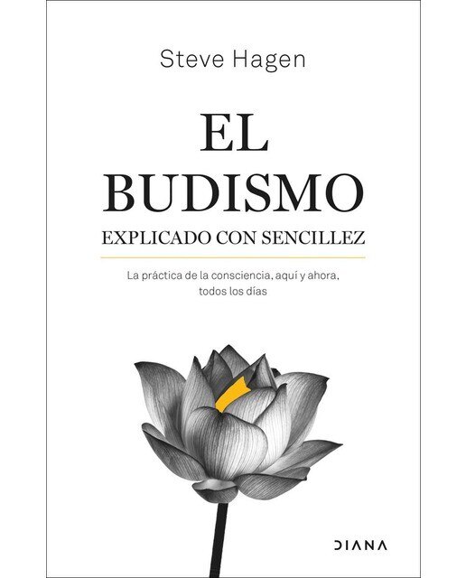 Imagen 0 de El budismo explicado con sencillez: La práctica de la consciencia, aquí y ahora, todos los días  (Tapa blanda con solapas)