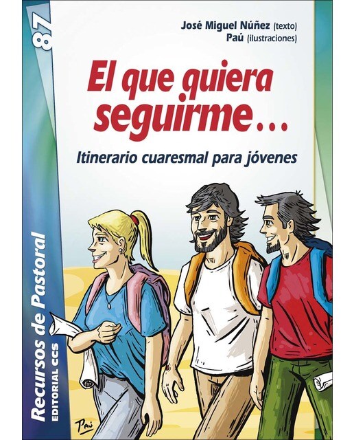 El que quiera seguirme&amp;: Itinerario cuaresmal para jóvenes