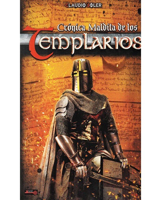 Crónica maldita de los templarios: Un libro que desvela los misterios de la orden del Temple y la secreta fascinación que sigue ejerciendo 1