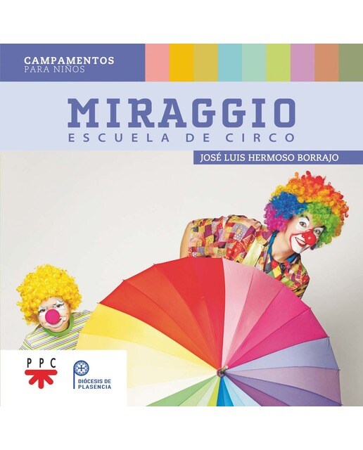 Miraggio. Escuela de circo: Campamentos para niños (Capa mole) 1