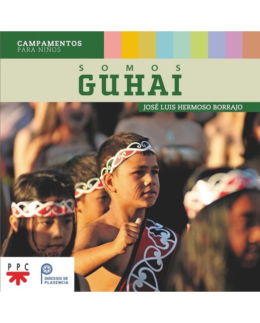 Somos Guhai: Campamentos para niños (Capa mole) 1