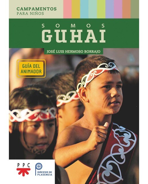 Somos Guhai. Guía del animador: Campamentos para niños (Capa mole) 1