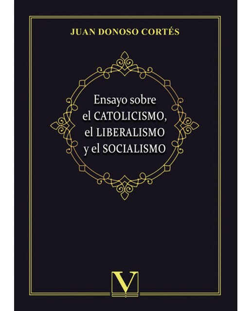 Ensayo sobre el catolicismo, el liberalismo y el socialismo (Capa mole) 1
