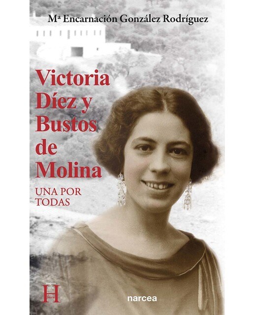 Victoria Díez y Bustos de Molina: Una por todas 1