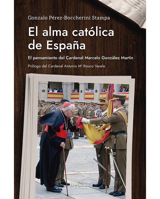 Alma católica de España: El pensamiento del cardenal Marcelo González Martín 1
