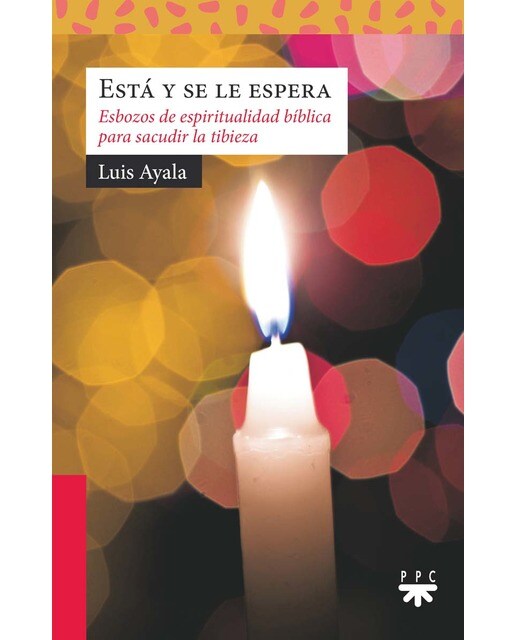 Imagen 1 de Está y se le espera: Esbozos de espiritualidad bíblica para sacudir la tibieza  (Tapa blanda)