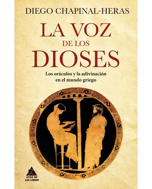 La voz de los dioses: Los oráculos y la adivinación en el mundo griego 1