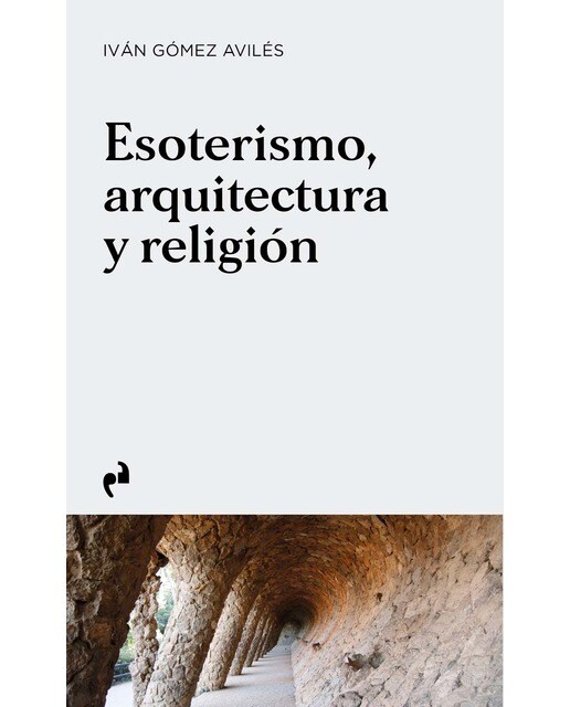 ESOTERISMO, ARQUITECTURA Y RELIGIÓN 1