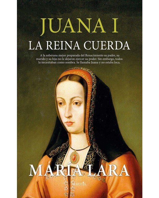 Juana I, la reina cuerda (Capa mole) 1