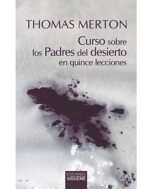 Curso sobre los Padres del desierto: en quince lecciones