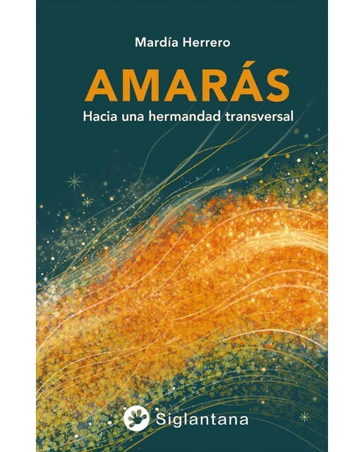 Amarás: Hacia una hermandad transversal (Capa mole com abas) 1