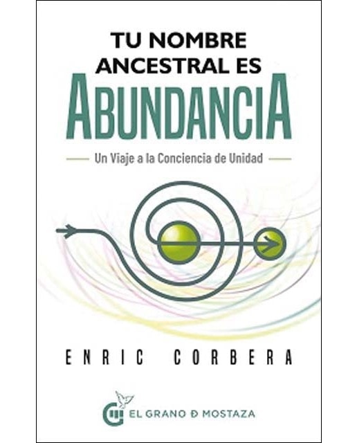 Imagem 0 de Tu nombre ancestral es abundancia: Viaje a la conciencia de unidad (Capa mole com abas)