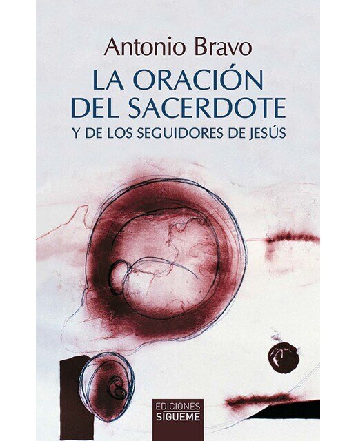 Imagen 0 de La oración del sacerdote: y de los seguidores de Jesús
