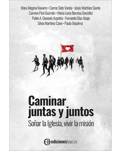 Caminar juntas y juntos.: Soñar la Iglesia, vivir la misión. 1