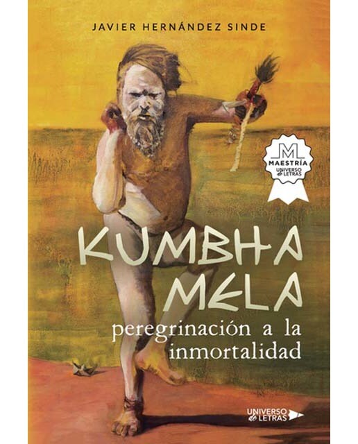 KUMBHA MELA, peregrinación a la inmortalidad (Capa mole) 1