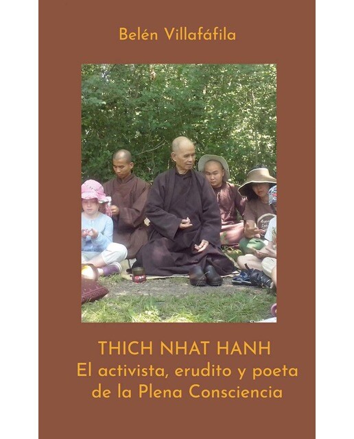Thich Nhat Hanh, El activista, erudito y poeta de la Plena Consciencia (Capa mole) 1