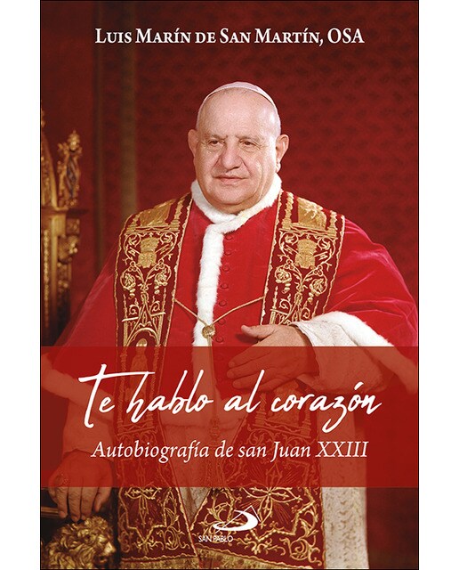 Te hablo al corazón: Autobiografía de san Juan XXIII (Capa mole com abas) 1
