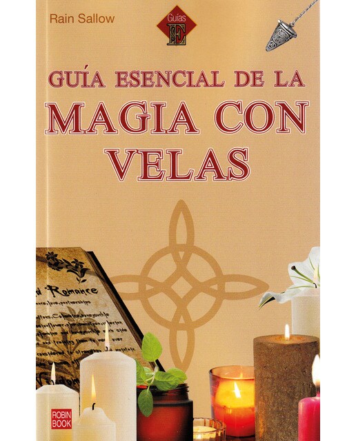 Imagen 0 de Guía esencial de la magia con velas: Descubra el poder mágico de las velas y cómo aplicarlo en su día a día
