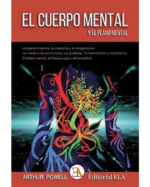 EL CUERPO MENTAL Y EL PLANO MENTAL: Los pensamientos, la memoria y la imaginación. La mente y las emociones, sus poderes. Concen (Capa mole com abas) 1