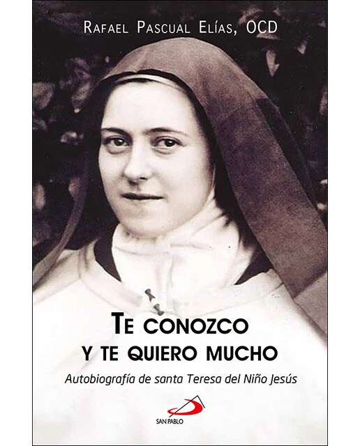 Te conozco y te quiero mucho: Autobiografía de santa Teresa del Niño Jesús (Capa mole com abas) 1