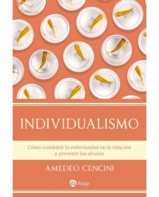 Imagen 0 de Individualismo: Cómo combatir la enfermedad en la relación y prevenir los abusos  (Tapa blanda)