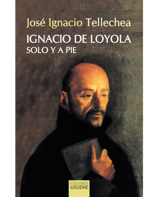 Ignacio de Loyola, solo y a pie 1