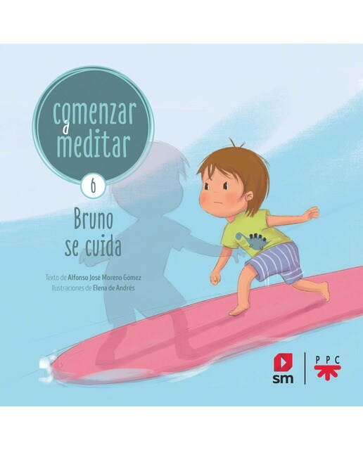 Imagen 0 de Comenzar a meditar 6: Bruno se cuida  (Tapa blanda)
