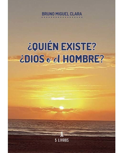 ¿quién existe? ¿dios o el hombre? 1